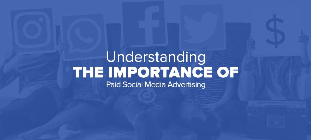 importance of paid social media advertising