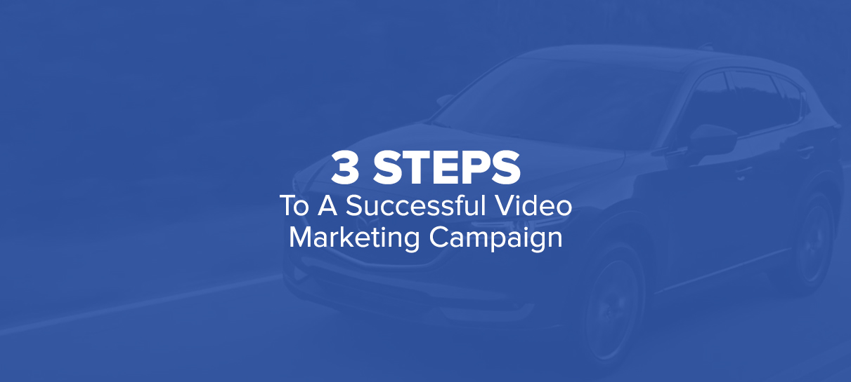 Articles 1 3 Steps To A Successful Video Marketing Campaign