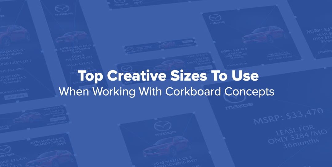 Top Ad Sizes To Use When Working With Corkboard Concepts