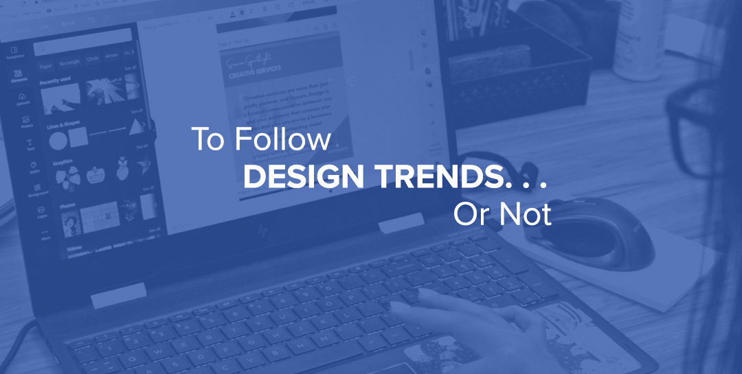 To Follow Design Trends Or Not