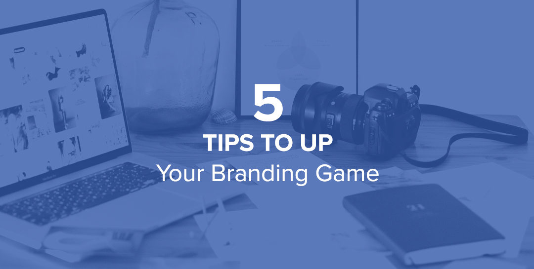 5 Branding Tips For A Strong Organizational Brand