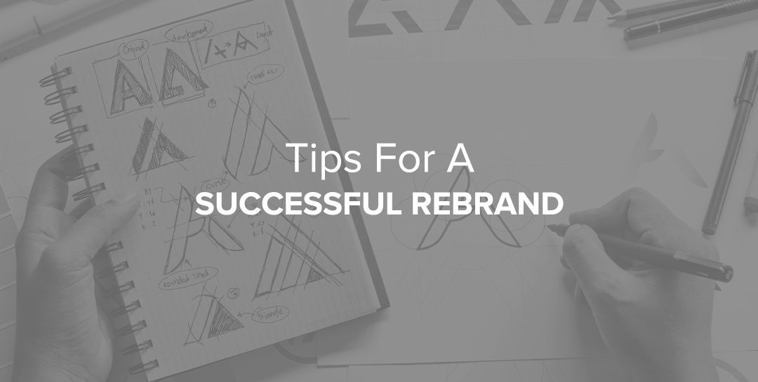 5 Tips For A Successful Rebrand