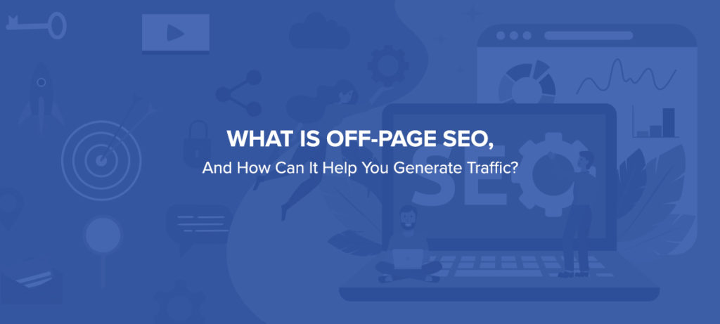 How to generate traffic with off-page SEO