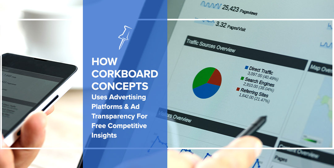 Using Advertising Platforms and Ad Transparency For Free Competitive Insights