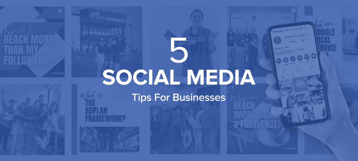 5 Social Media Tips for Businesses | Corkboard Concepts