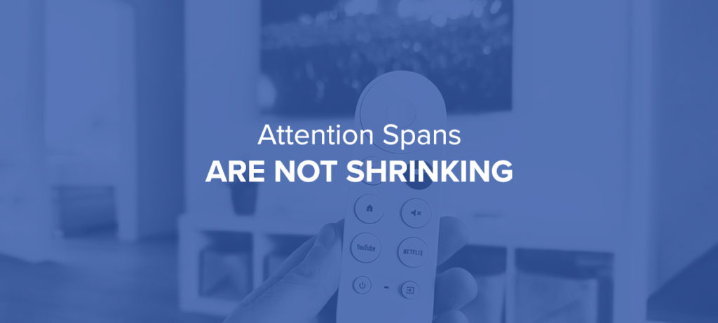 Person holding up remote towards a tv as the Attention Spans Are Not Shrinking blog cover