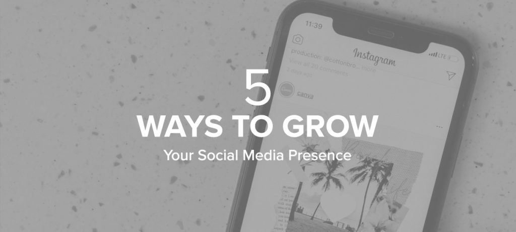 5 Ways To Grow Your Social Media Presence Cover