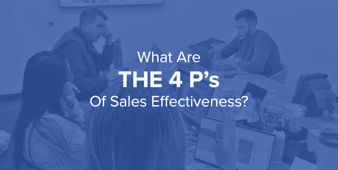 What Are The 4 P’s Of Sales Effectiveness?