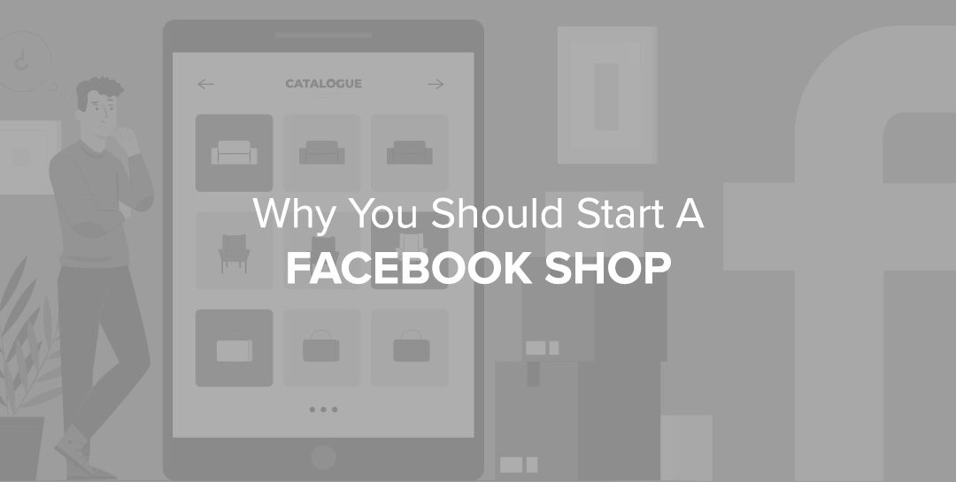 Why You Should Start A Facebook Shop