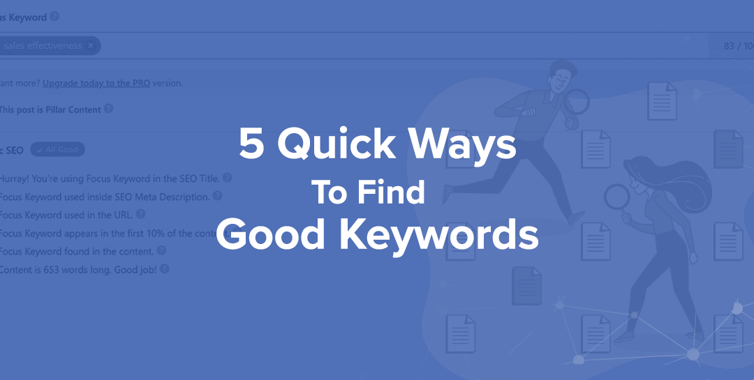 5 Quick Ways To Find Good Keywords