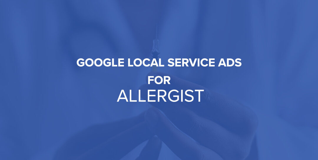 Google Local Service Ads for Allergist