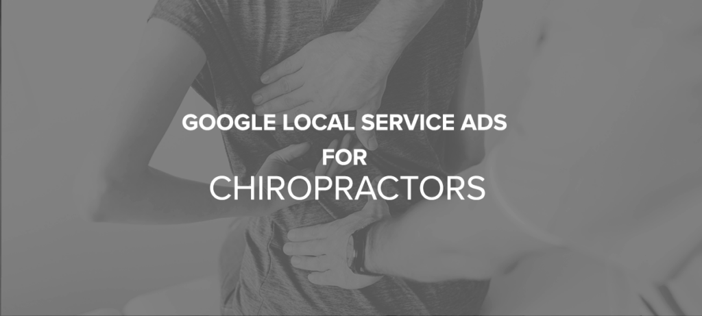 Google Local Service Ads For Chiropractors_