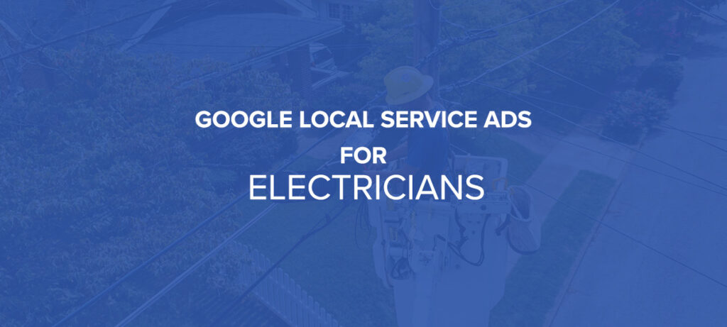 Google Local Service Ads for Electricians