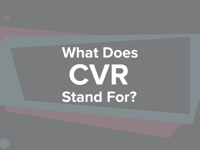 What Does CVR Stand For?