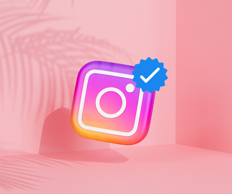 Instagram Verification- How to get verified? 
