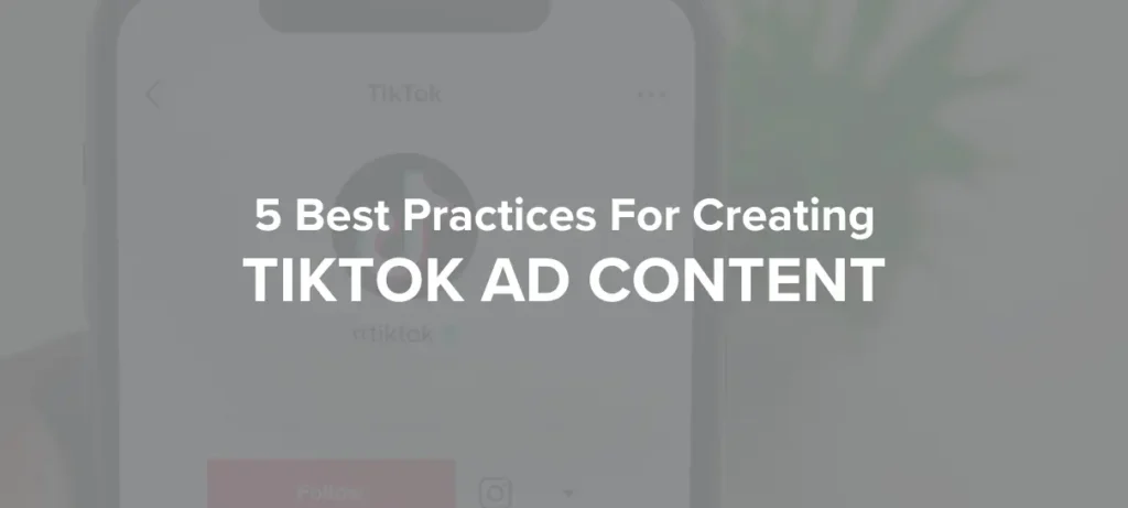 creating tiktok ad content