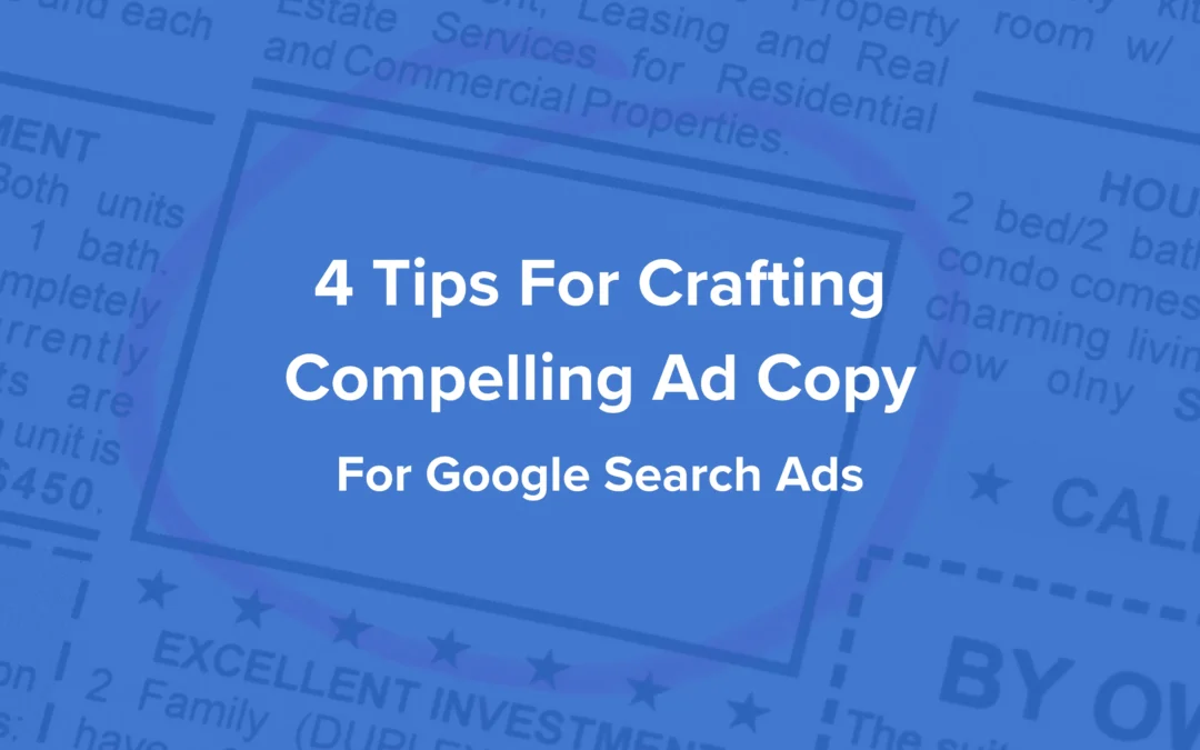 4 Tips For Crafting Compelling Ad Copy for Google Search Ads