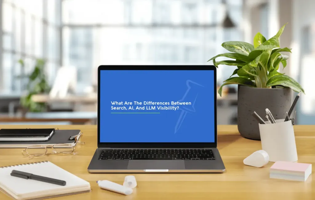Differences Between Search AI And LLM Visibility 1