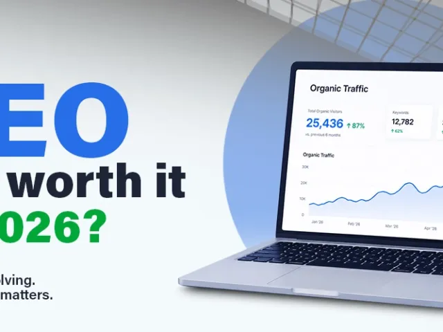 Is SEO Still Worth It in 2026? 