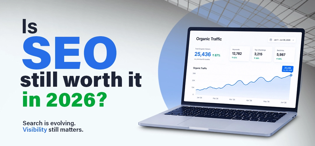 Is SEO Still Worth It in 2026? 